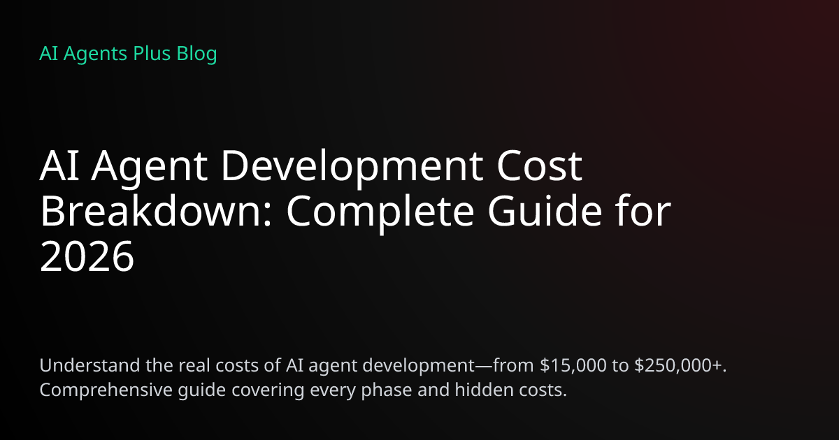 AI Agent Development Cost Breakdown: Complete 2026 Guide