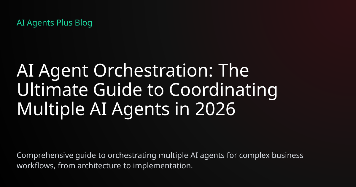 AI Agent Orchestration Guide 2026: Coordinating Multiple AI Agents | AI ...