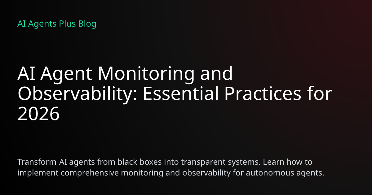 AI Agent Monitoring and Observability Guide 2026 | AI Agents Plus