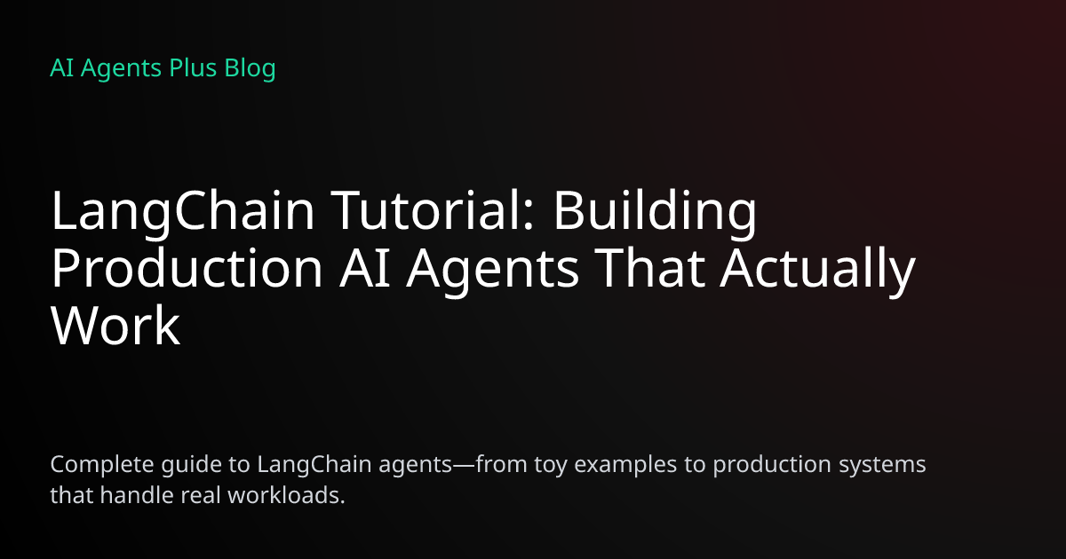 Building AI Agents with LangChain: Production Tutorial 2026