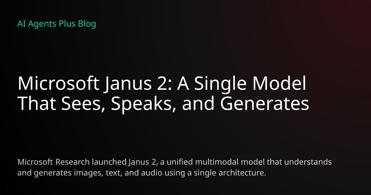 Microsoft Janus 2: Unified Multimodal AI That Sees, Speaks, Generates