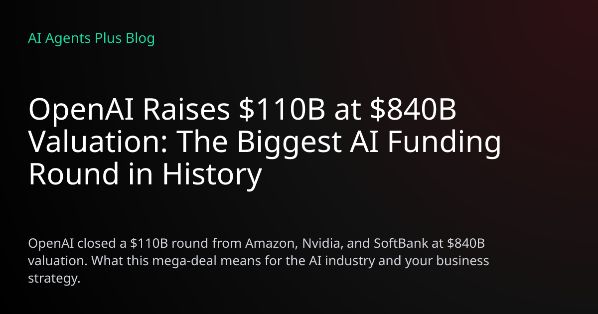 OpenAI Raises $110B at $840B Valuation: Biggest AI Funding Ever