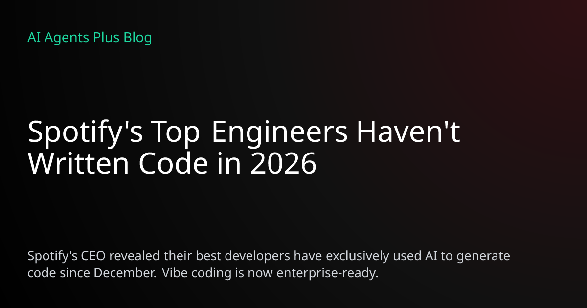Spotify's Top Engineers Haven't Written Code in 2026 — Vibe Coding Goes ...